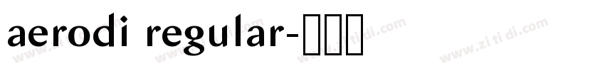 aerodi regular字体转换 aerodi regular字体转换
